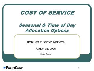 COST OF SERVICE Seasonal &amp; Time of Day Allocation Options