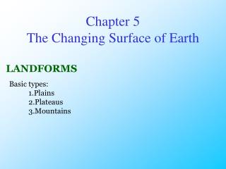 Chapter 5 The Changing Surface of Earth