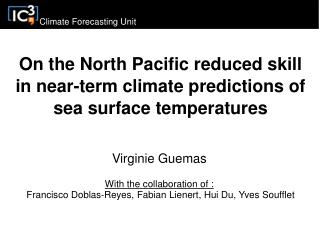 On the North Pacific reduced skill in near-term climate predictions of sea surface temperatures