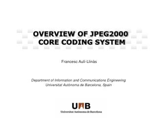 Department of Information and Communications Engineering Universitat Autònoma de Barcelona, Spain