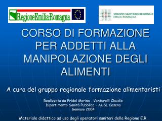 CORSO DI FORMAZIONE PER ADDETTI ALLA MANIPOLAZIONE DEGLI ALIMENTI
