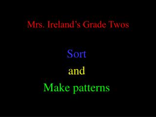 Mrs. Ireland’s Grade Twos