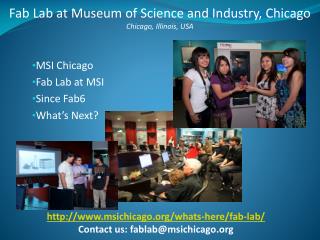 MSI Chicago Fab Lab at MSI Since Fab6 What’s Next?