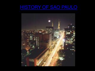 HISTORY OF SAO PAULO