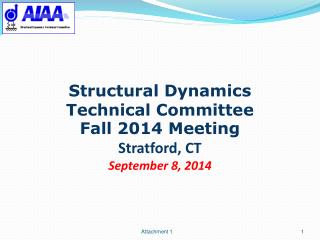 Structural Dynamics Technical Committee Fall 2014 Meeting Stratford, CT September 8, 2014