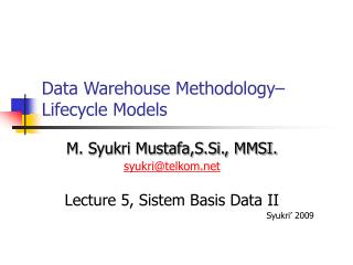 Data Warehouse Methodology– Lifecycle Models