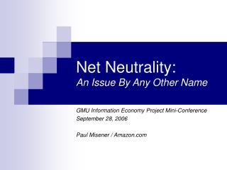 Net Neutrality: An Issue By Any Other Name