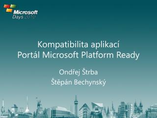 Kompatibilita aplikac í Portál Microsoft Platform Ready