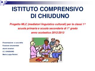 ISTITUTO COMPRENSIVO 		DI CHIUDUNO