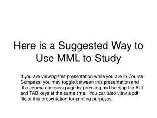 Here is a Suggested Way to Use MML to Study