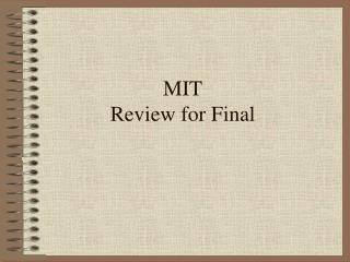 MIT Review for Final