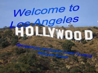 Welcome to Los Angeles