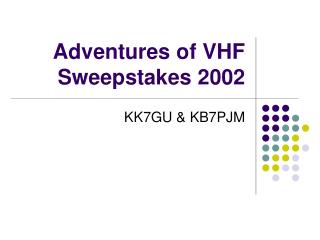 Adventures of VHF Sweepstakes 2002