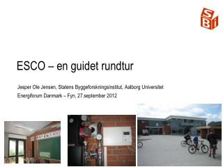 ESCO – en guidet rundtur