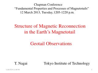 Chapman Conference 	“Fundamental Properties and Processes of Magnetotails”