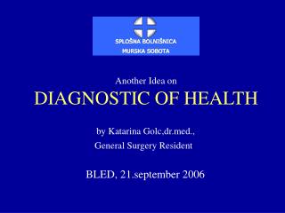 Another Idea on DIAGNOSTIC OF HEALTH
