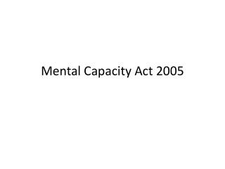 Mental Capacity Act 2005