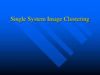 Single System Image Clustering