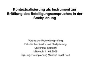 Kontextualisierung als Instrument zur Erfüllung des Beteiligungsanspruches in der Stadtplanung
