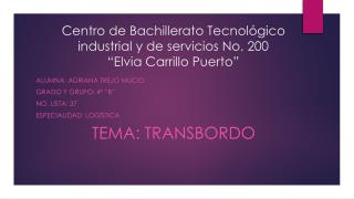 Centro de Bachillerato Tecnológico industrial y de servicios No. 200 “Elvia Carrillo Puerto”