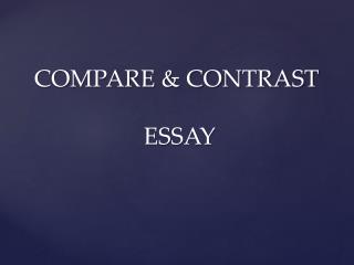 COMPARE &amp; CONTRAST ESSAY