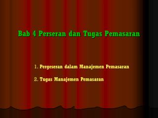 Bab 4 Perseran dan Tugas Pemasaran