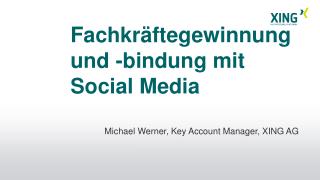 Fachkräftegewinnung und -bindung mit Social Media