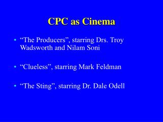 CPC as Cinema