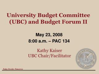 University Budget Committee (UBC) and Budget Forum II