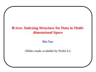 R-tree: Indexing Structure for Data in Multi-dimensional Space