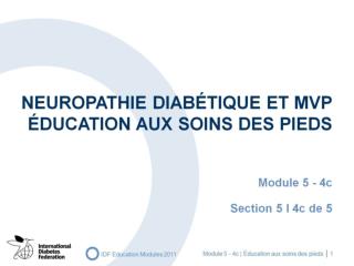 NEUROPATHIE DIABÉTIQUE ET MVP ÉDUCATION AUX SOINS DES PIEDS