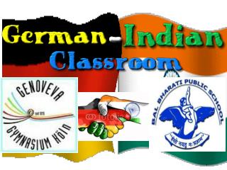 GERMAN INDIAN CLASSROOM PROJECT