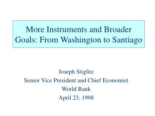 More Instruments and Broader Goals: From Washington to Santiago