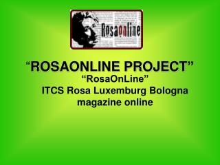 “ ROSAONLINE PROJECT ”