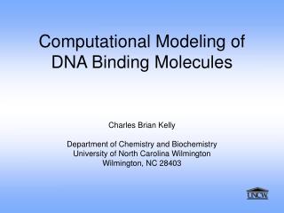 Computational Modeling of DNA Binding Molecules