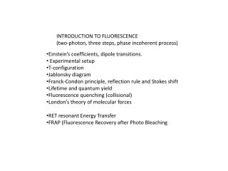 INTRODUCTION TO FLUORESCENCE (two-photon, three steps, phase incoherent process)