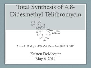 Total Synthesis of 4,8-Didesmethyl Telithromycin