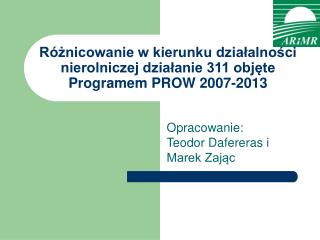 Różnicowanie w kierunku działalności nierolniczej działanie 311 objęte Programem PROW 2007-2013