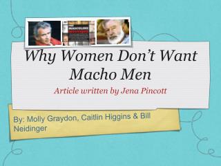 Why Women Don’t Want Macho Men