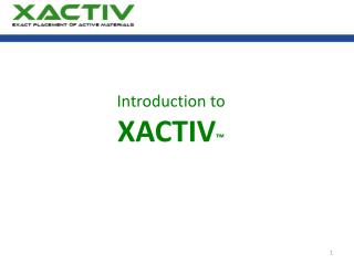 Introduction to XACTIV ™ Rev4