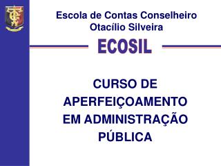 CURSO DE APERFEIÇOAMENTO EM ADMINISTRAÇÃO PÚBLICA