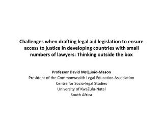 Professor David McQuoid-Mason President of the Commonwealth Legal Education Association