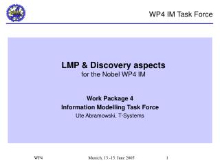 LMP &amp; Discovery aspects for the Nobel WP4 IM