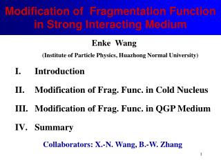 Modification of Fragmentation Function in Strong Interacting Medium