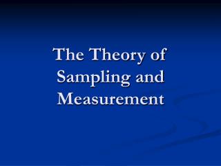 The Theory of Sampling and Measurement