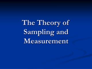 The Theory of Sampling and Measurement