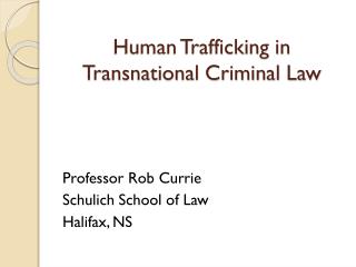 Human Trafficking in Transnational Criminal Law