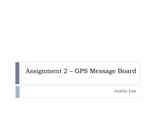 Assignment 2 – GPS Message Board