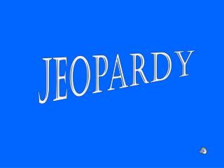 Jeopardy