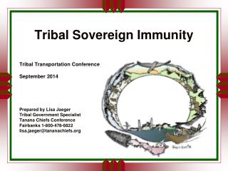 Tribal Sovereign Immunity Tribal Transportation Conference September 2014 Prepared by Lisa Jaeger